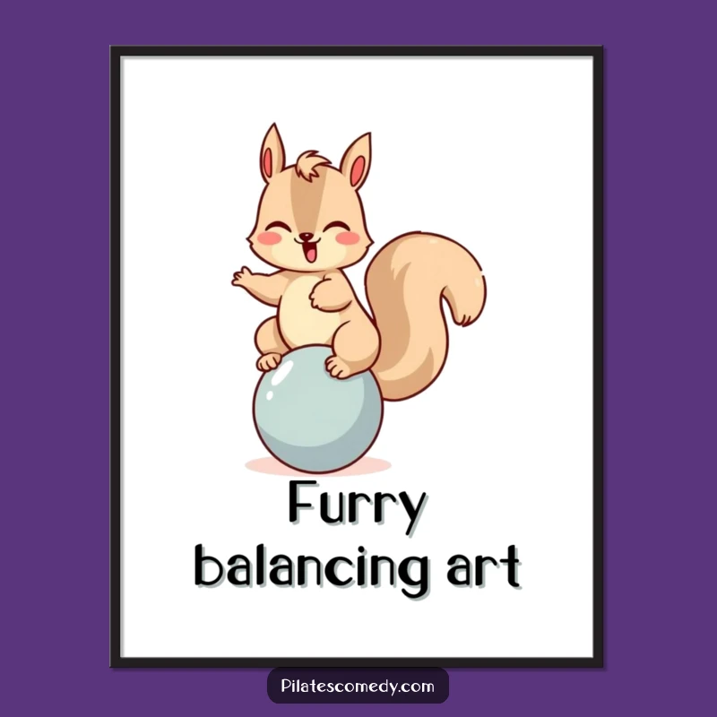 Funny Squirrel Balancing Ball Digital Print - Whimsical Wall Art for Joyful Homes