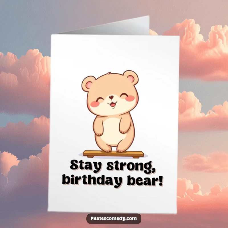 Funny Free Printable Birthday Card: A smiling bear holding a perfect plank yoga pose with determination.