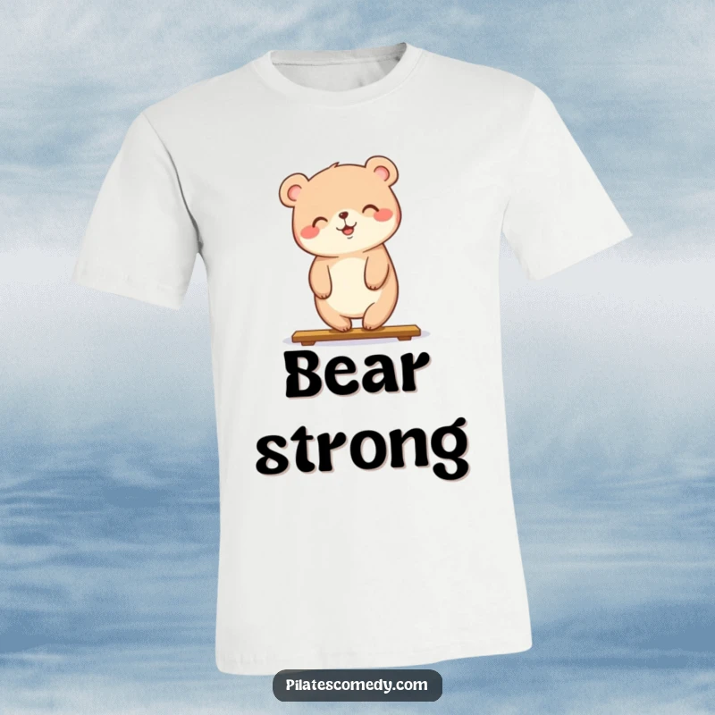 Funny t-shirt depicting a happy bear holding a strong plank pose with a wide smile, promoting fitness and positivity.